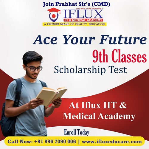 9th Class Scholarship Test at Iflux IIT & Medical Academy 