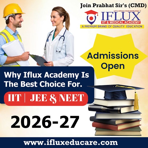 Why IFlux Academy Is the Best Choice for IIT JEE & NEET – Admissions Open 2026–27