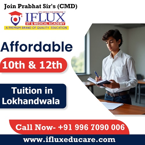 “Affordable 10th & 12th Board Classes at IFlux IIT & Medical Academy in Lokhandwala, Andheri West”